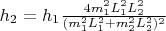 $h_2 = h_1 \frac {4m_1^2L_1^2L_2^2} {(m_1^2L_1^2 + m_2^2L_2^2)^2}$