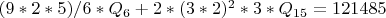 $(9*2*5)/6*Q_6+2*(3*2)^2*3*Q_{15}=121485$