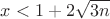 $x<1+2\sqrt{3n}$