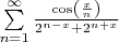 $\sum\limits_{n=1}^{\infty} {\frac {\cos\left(\frac{x}{n}\right)} {2^{n-x}+2^{n+x}}}$