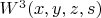 $W^3(x,y,z,s)$