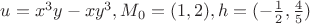 $u = x^3y - xy^3, M_0 = (1, 2), h = (-\frac{1}{2}, \frac{4}{5})$