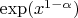 $\exp(x^{1-\alpha})$