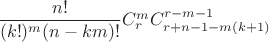 $\dfrac{n!}{(k!)^m(n-km)!}C_{r}^{m}C_{r+n-1-m(k+1)}^{r-m-1}$