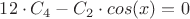 $12 \cdot C_4-C_2 \cdot cos(x)=0$