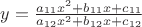 $y = \frac{a_{11} x^2 + b_{11} x + c_{11}}{a_{12} x^2 + b_{12} x + c_{12}}$