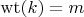 $\operatorname{wt}(k)=m$