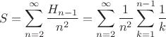 $$S=\sum\limits_{n=2}^{\infty}\frac{H_{n-1}}{n^2}=\sum\limits_{n=2}^{\infty}\frac{1}{n^2}\sum\limits_{k=1}^{n-1}\frac{1}{k}$$