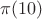 $\pi(10)$