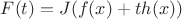 $F(t)=J(f(x)+th(x))$ $F(t)=J(f(x)+th(x))$