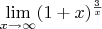 $$\lim\limits_{ x \to \infty} (1+x)^{\frac{3}{x}}$$