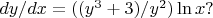 $dy/dx=((y^3+3)/y^2)\ln x ?$