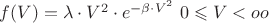 $f(V)=\lambda \cdot V^2 \cdot e^{- \beta \cdot V^2}$   $0 \leqslant V < oo$