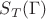 $S_T(\Gamma)$
