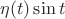 \eta(t)\sin t