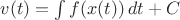 $v(t)=\int f(x(t))\,dt +C$