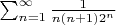$ \sum_{n=1}^\infty \frac {1} {n(n+1)2^n} $