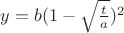 $y = b(1- \sqrt{\frac{t}{a}})^2$