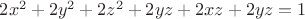 $2x^2+2y^2+2z^2+2yz+2xz+2yz=1$