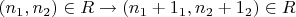 $(n_1, n_2) \in R \to (n_1+1_1, n_2+1_2) \in R$