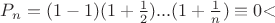 $P_n=(1-1)(1+\frac{1}{2})...(1+\frac{1}{n})\equiv 0$<