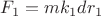 $F_{1}=m k_{1} dr_{1}$