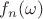$f_n(\omega)$