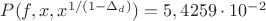 $P(f,x,x^{1/(1-\Delta_d)})=5,4259\cdot 10^{-2}$