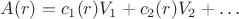 $A(r)=c_1(r)V_1+ c_2(r)V_2+\ldots$ $A(r)=c_1(r)V_1+ c_2(r)V_2+\ldots$