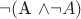 \neg ($A \wedge \neg A)$