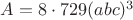 $A=8 \cdot 729(abc)^3$