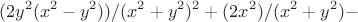 $$(2 y^2 (x^2 - y^2))/(x^2 + y^2)^2 + (2 x^2)/(x^2 + y^2) - $$