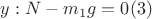 $y:N-m_1g=0           (3)$