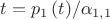 $t={{{p}_{1}}\left( t \right)}/{{{\alpha }_{1,1}}}\;$