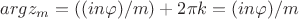 $argz_{m}=((in\varphi)/m)+2 \pi k=(in\varphi)/m$