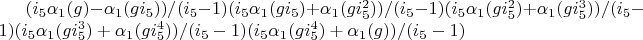 $(i_5 \alpha_1(g)-\alpha_1(g i_5))/(i_5-1)(i_5 \alpha_1(g i_5)+\alpha_1(g i_5^2))/(i_5-1)(i_5 \alpha_1(g i_5^2)+\alpha_1(g i_5^3))/(i_5-1)(i_5 \alpha_1(g i_5^3)+\alpha_1(g i_5^4))/(i_5-1)(i_5 \alpha_1(g i_5^4)+\alpha_1(g))/(i_5-1)$