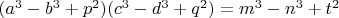 $(a^3-b^3+p^2)(c^3-d^3+q^2)=m^3-n^3+t^2$