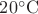 $20^{\circ}\mathrm{C}$