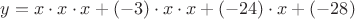 $y=x \cdot x \cdot x + (-3) \cdot x \cdot x + (-24) \cdot x + (-28)$