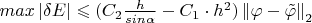 $max\left\lvert \delta E \right\rvert \leqslant (C_2\frac{h}{sin\alpha}-C_1\cdot h^2)\left\lVert \varphi-\tilde{\varphi}\right\rVert_2 $