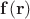 $\mathbf{f(r)}$