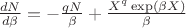 $\frac{dN}{d\beta} = -\frac{qN}{\beta} + \frac{X^q \exp(\beta X)}{\beta}$