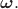 $\boldsymbol \omega .$