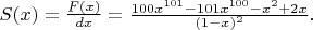 $S(x)=\frac{F(x)}{dx}=\frac{100x^{101}-101x^{100}-x^2+2x}{(1-x)^2}.$