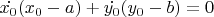 $\dot{x_0}(x_0-a) + \dot{y_0}(y_0-b) = 0$