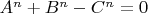 $A^n+B^n-C^n = 0$