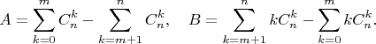 $$A = \sum\limits_{k=0}^mC_n^k - \sum\limits_{k=m+1}^{n}C_n^k, \quad B = \sum\limits_{k=m+1}^{n}kC_n^k- \sum\limits_{k=0}^mkC_n^k.$$