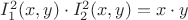 $I_1^2(x,y) \cdot I_2^2(x,y) = x\cdot y$