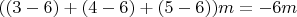 $((3-6) + (4-6) + (5-6))m = -6m$