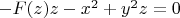 $-F(z)z-x^2+y^2z=0$